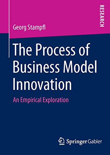 Beispielbild fr The Process of Business Model Innovation An Empirical Exploration zum Verkauf von Buchpark