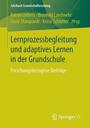 Beispielbild fr Lernprozessbegleitung und adaptives Lernen in der Grundschule: Forschungsbezogene Beitrge (Jahrbuch Grundschulforschung) zum Verkauf von medimops