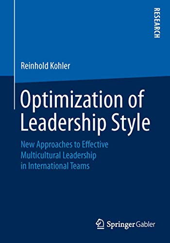 Stock image for Optimization of Leadership Style : New Approaches to Effective Multicultural Leadership in International Teams for sale by Chiron Media