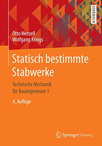 Stock image for Statisch bestimmte Stabwerke. Technische Mechanik fr Bauingenieure 1. for sale by Antiquariat im Hufelandhaus GmbH  vormals Lange & Springer