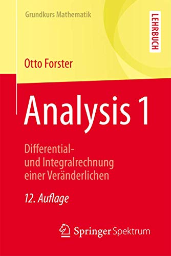 Analysis 1 Differential- und Integralrechnung einer Veränderlichen - Forster, Otto