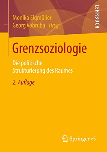 9783658117443: Grenzsoziologie: Die politische Strukturierung des Raumes