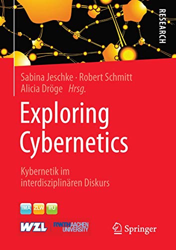 9783658117542: Exploring Cybernetics: Kybernetik im interdisziplinren Diskurs