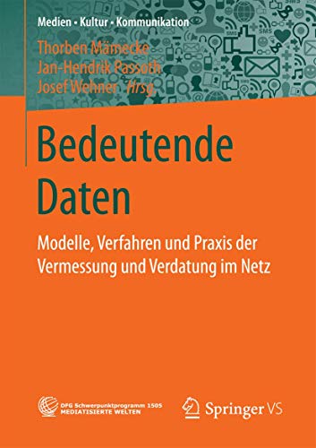 Stock image for Bedeutende Daten: Modelle, Verfahren und Praxis der Vermessung und Verdatung im Netz for sale by Revaluation Books