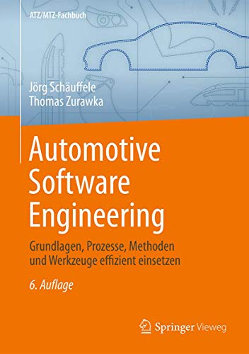 9783658118143: Automotive Software Engineering: Grundlagen, Prozesse, Methoden und Werkzeuge effizient einsetzen (ATZ/MTZ-Fachbuch)