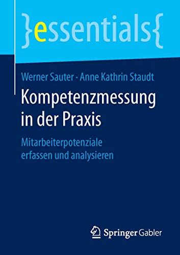 Beispielbild fr Kompetenzmessung in der Praxis : Mitarbeiterpotenziale erfassen und analysieren zum Verkauf von Chiron Media