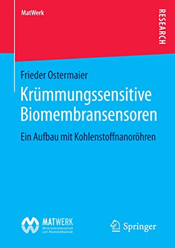 Imagen de archivo de Krmmungssensitive Biomembransensoren. Ein Aufbau mit Kohlenstoffnanorhren. a la venta por Gast & Hoyer GmbH