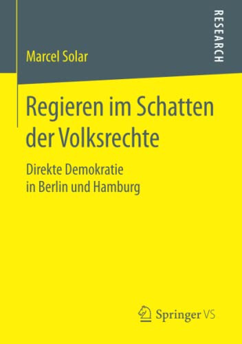 9783658119577: Regieren im Schatten der Volksrechte: Direkte Demokratie in Berlin und Hamburg