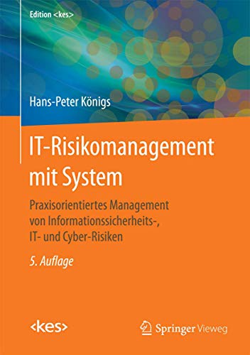 Beispielbild fr IT-Risikomanagement mit System: Praxisorientiertes Management von Informationssicherheits-, IT- und Cyber-Risiken (Edition ) zum Verkauf von medimops