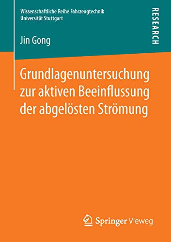 Stock image for Grundlagenuntersuchung zur aktiven Beeinflussung der abgelsten Strmung. for sale by Gast & Hoyer GmbH
