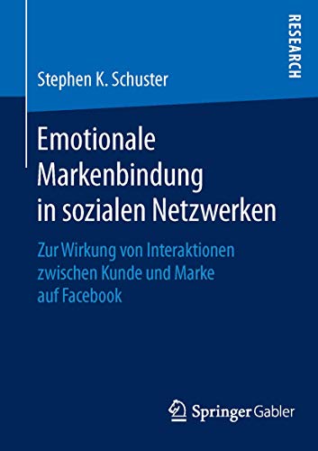 Beispielbild fr Emotionale Markenbindung in sozialen Netzwerken : Zur Wirkung von Interaktionen zwischen Kunde und Marke auf Facebook zum Verkauf von Chiron Media