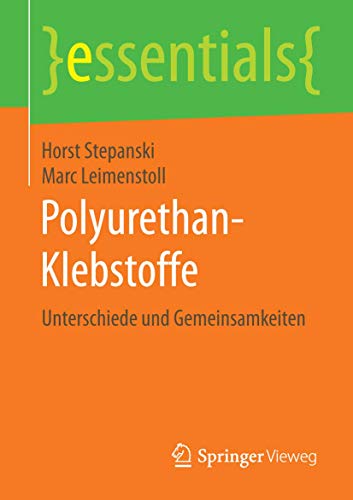 Imagen de archivo de Polyurethan-Klebstoffe : Unterschiede und Gemeinsamkeiten a la venta por Chiron Media