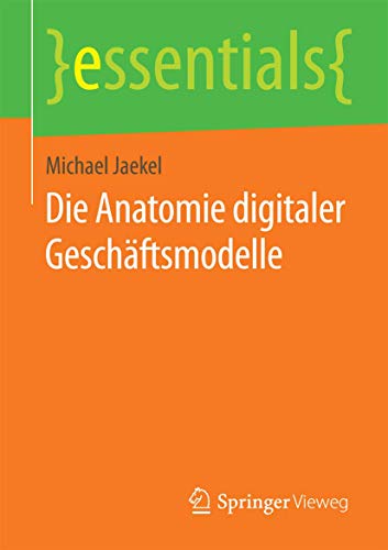 Stock image for Die Anatomie digitaler Geschaftsmodelle for sale by Chiron Media