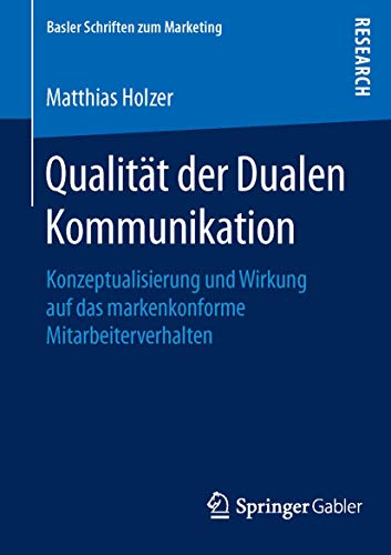 Beispielbild fr Qualitat der Dualen Kommunikation : Konzeptualisierung und Wirkung auf das markenkonforme Mitarbeiterverhalten zum Verkauf von Chiron Media