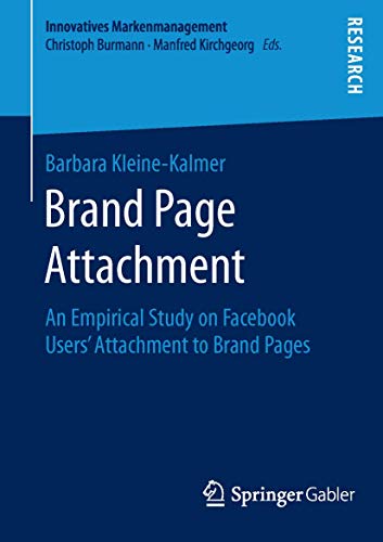 Beispielbild fr Brand Page Attachment : An Empirical Study on Facebook Users' Attachment to Brand Pages zum Verkauf von Chiron Media