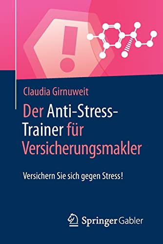 Imagen de archivo de Der Anti-Stress-Trainer fur Versicherungsmakler : Versichern Sie sich gegen Stress! a la venta por Chiron Media