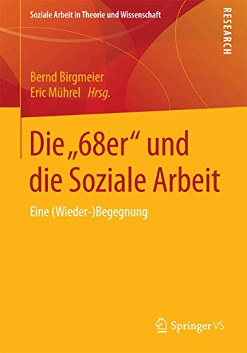 Beispielbild fr Die ?68er" und die Soziale Arbeit : Eine (Wieder-)Begegnung zum Verkauf von Blackwell's