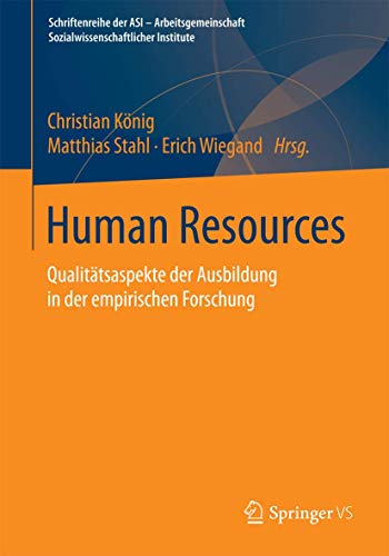 Imagen de archivo de Human Resources: Qualittsaspekte der Ausbildung in der empirischen Forschung (Schriftenreihe der ASI - Arbeitsgemeinschaft Sozialwissenschaftlicher Institute) (German Edition) a la venta por Lucky's Textbooks