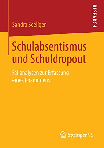 Stock image for Schulabsentismus und Schuldropout : Fallanalysen zur Erfassung eines Phanomens for sale by Chiron Media