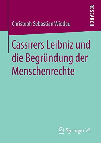 Stock image for Cassirers Leibniz und die Begrundung der Menschenrechte for sale by Chiron Media
