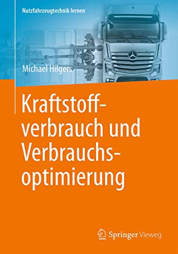 9783658127503: Kraftstoffverbrauch und Verbrauchsoptimierung (Nutzfahrzeugtechnik lernen) (German Edition)