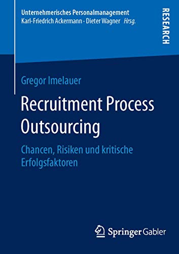 Stock image for Recruitment Process Outsourcing : Chancen, Risiken und kritische Erfolgsfaktoren for sale by Chiron Media