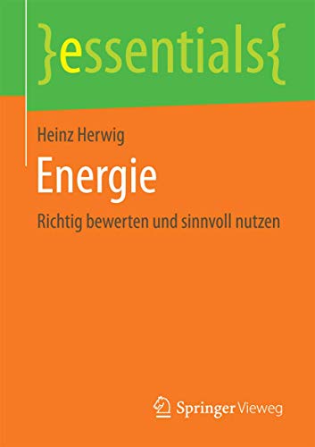 Beispielbild fr Energie: Richtig bewerten und sinnvoll nutzen (essentials) zum Verkauf von medimops