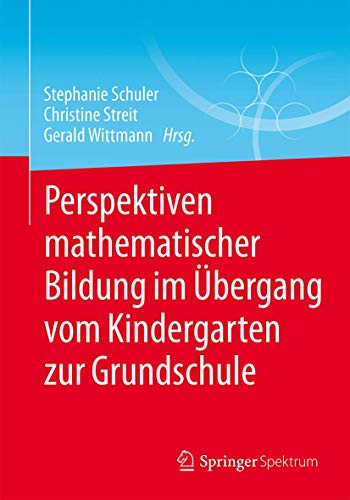 Stock image for Perspektiven mathematischer Bildung im Ubergang vom Kindergarten zur Grundschule for sale by Chiron Media
