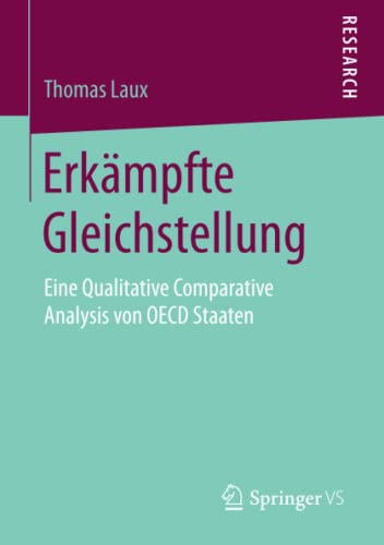9783658129958: Erkmpfte Gleichstellung: Eine Qualitative Comparative Analysis von OECD Staaten (German Edition)