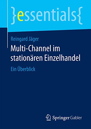 Stock image for Multi-Channel im stationaren Einzelhandel : Ein Uberblick for sale by Chiron Media