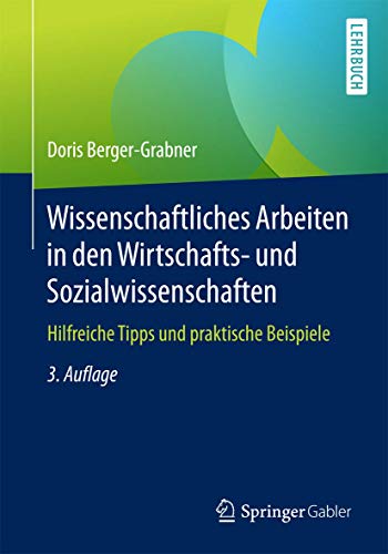 Stock image for Wissenschaftliches Arbeiten in den Wirtschafts- und Sozialwissenschaften: Hilfreiche Tipps und praktische Beispiele for sale by medimops