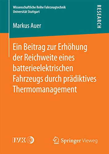 9783658132088: Ein Beitrag zur Erhhung der Reichweite eines batterieelektrischen Fahrzeugs durch prdiktives Thermomanagement