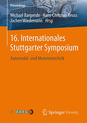 9783658132545: 16. Internationales Stuttgarter Symposium: Automobil- Und Motorentechnik