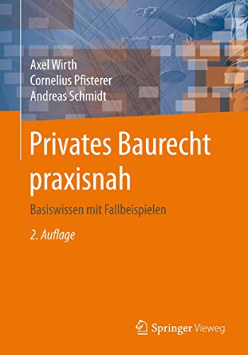 Stock image for Privates Baurecht praxisnah: Basiswissen mit Fallbeispielen (German Edition) for sale by Books Unplugged