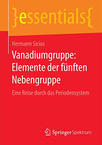 Imagen de archivo de Vanadiumgruppe: Elemente der funften Nebengruppe : Eine Reise durch das Periodensystem a la venta por Chiron Media