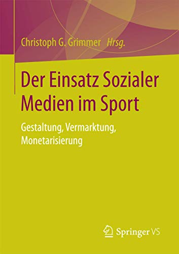 Stock image for Der Einsatz Sozialer Medien im Sport : Gestaltung, Vermarktung, Monetarisierung for sale by Chiron Media