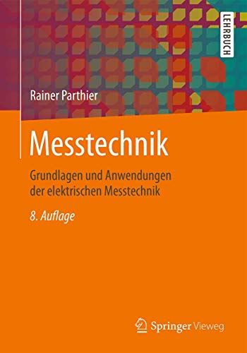 Stock image for Messtechnik: Grundlagen und Anwendungen der elektrischen Messtechnik for sale by medimops