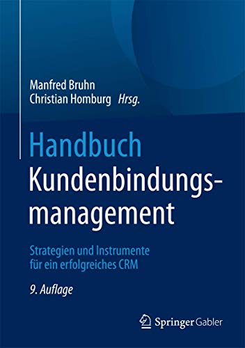 Imagen de archivo de Handbuch Kundenbindungsmanagement: Strategien und Instrumente fr ein erfolgreiches CRM a la venta por medimops