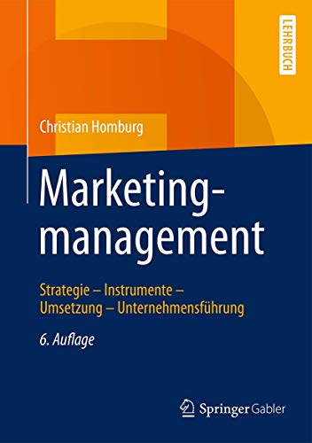 Beispielbild fr Marketingmanagement: Strategie - Instrumente - Umsetzung - Unternehmensfhrung zum Verkauf von medimops