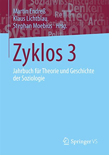 Stock image for Zyklos 3. Jahrbuch fr Theorie und Geschichte der Soziologie, for sale by modernes antiquariat f. wiss. literatur