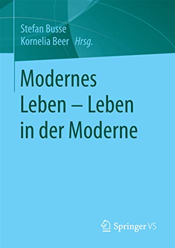 Beispielbild fr Modernes Leben - Leben in der Moderne. zum Verkauf von Gast & Hoyer GmbH