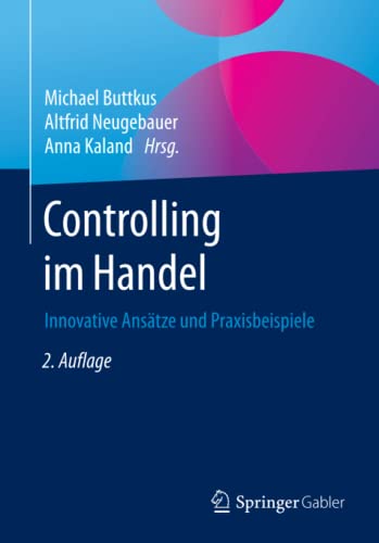 Stock image for Controlling im Handel: Innovative Anstze und Praxisbeispiele (German Edition) for sale by GF Books, Inc.