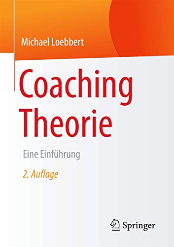 9783658139438: Coaching Theorie: Eine Einfhrung: Eine Einfhrung