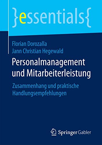 9783658141158: Personalmanagement und Mitarbeiterleistung: Zusammenhang und praktische Handlungsempfehlungen