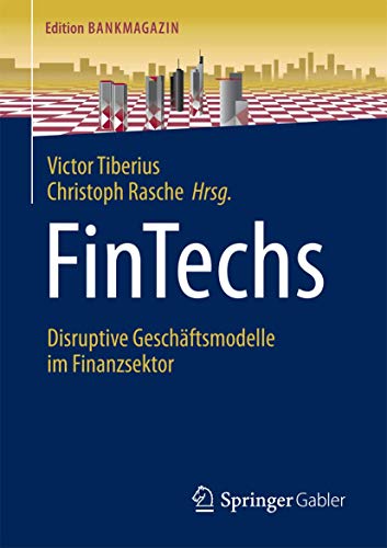 Stock image for FinTechs: Disruptive Geschftsmodelle im Finanzsektor (Edition Bankmagazin) for sale by medimops
