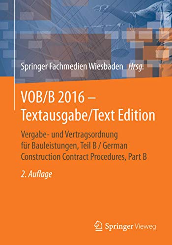 Stock image for VOB/B 2016 - Textausgabe/Text Edition: Vergabe- und Vertragsordnung fr Bauleistungen, Teil B / German Construction Contract Procedures, Part B for sale by medimops