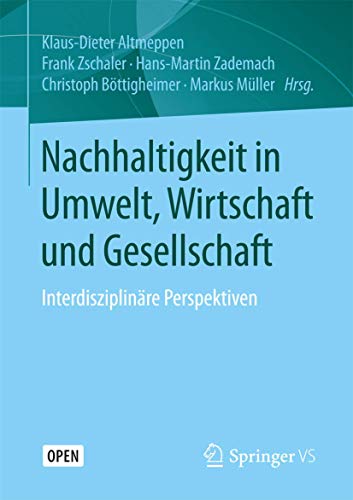 Beispielbild fr Nachhaltigkeit in Umwelt, Wirtschaft und Gesellschaft Interdisziplinre Perspektiven zum Verkauf von Buchpark