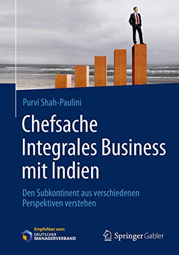 Stock image for Chefsache Integrales Business mit Indien: Den Subkontinent aus verschiedenen Perspektiven verstehen for sale by medimops