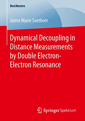 Imagen de archivo de Dynamical Decoupling in Distance Measurements by Double Electron-Electron Resonance a la venta por Chiron Media