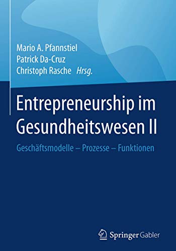 9783658147808: Entrepreneurship Im Gesundheitswesen: Geschftsmodelle - Prozesse - Funktionen (2)